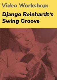 Video Workshop "Django Reinhardt's Swing Groove"