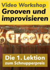 "Grooven und Improvisieren" – die erste Lektion zum Schnupper-Tarif