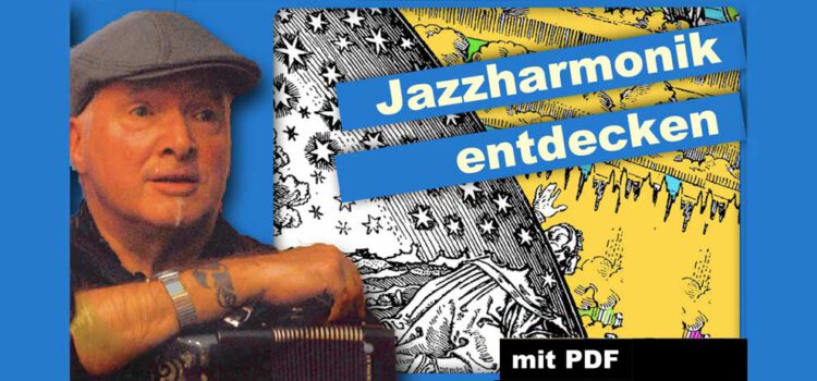 In diesem Rundbrief: Video 4 zum Thema Jazzakkorde – und: 600 Akkordeons unterwegs, und das Fotobuch dazu