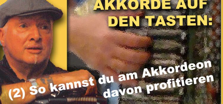 Betr. AKKORDE AUF DEN TASTEN – warum es dir nutzt, sie zu kennen. Betr. AKKORDE AUF DEN TASTEN – warum es dir nutzt, sie zu kennen.
